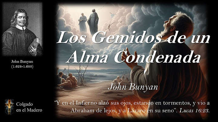 Los Gemidos de un Alma Condenada por John Bunyan