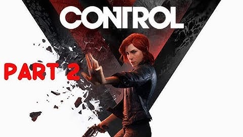 CONTROL Walkthrough Gameplay Part 2- HOTLINE CHAMBER (1080p HD 60FPS PC) - No Commentary