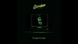 Dr. Lektroluv - Through The Night (Etnik Remix)