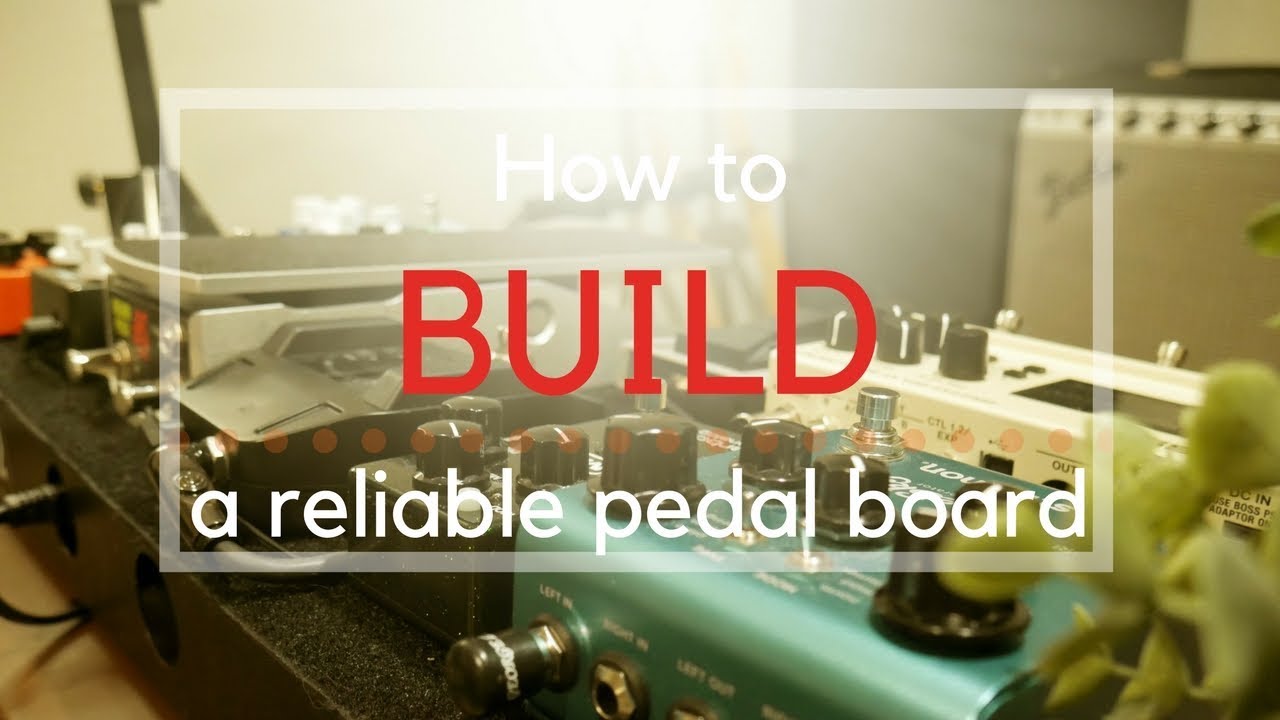 Tips to building a reliable Worship Guitar pedal board YouTube