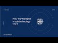Видео-приглашение «Новые технологии в офтальмологии 2022»