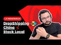 Dropshipping desde china vs Stock local análisis profundo