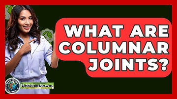 What Are Columnar Joints? - Earth Science Answers
