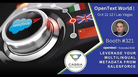 OpenText World 2023 | Multilingual xECM for Salesforce by Cassia Content Management