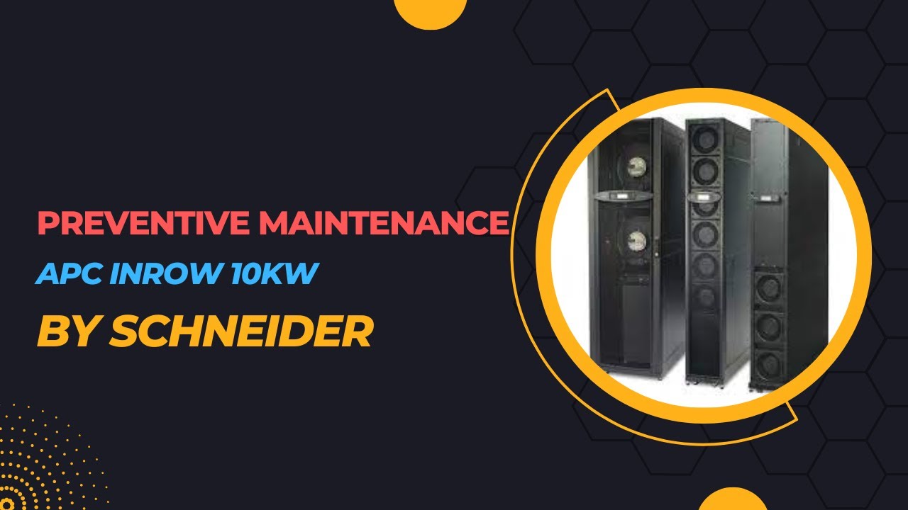 PREVENTIVE MAINTENANCE APC INROW 10KW - YouTube