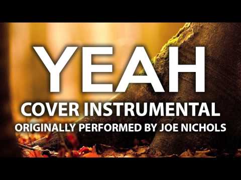 Yeah (Cover Instrumental) [In The Style Of Joe Nichols]