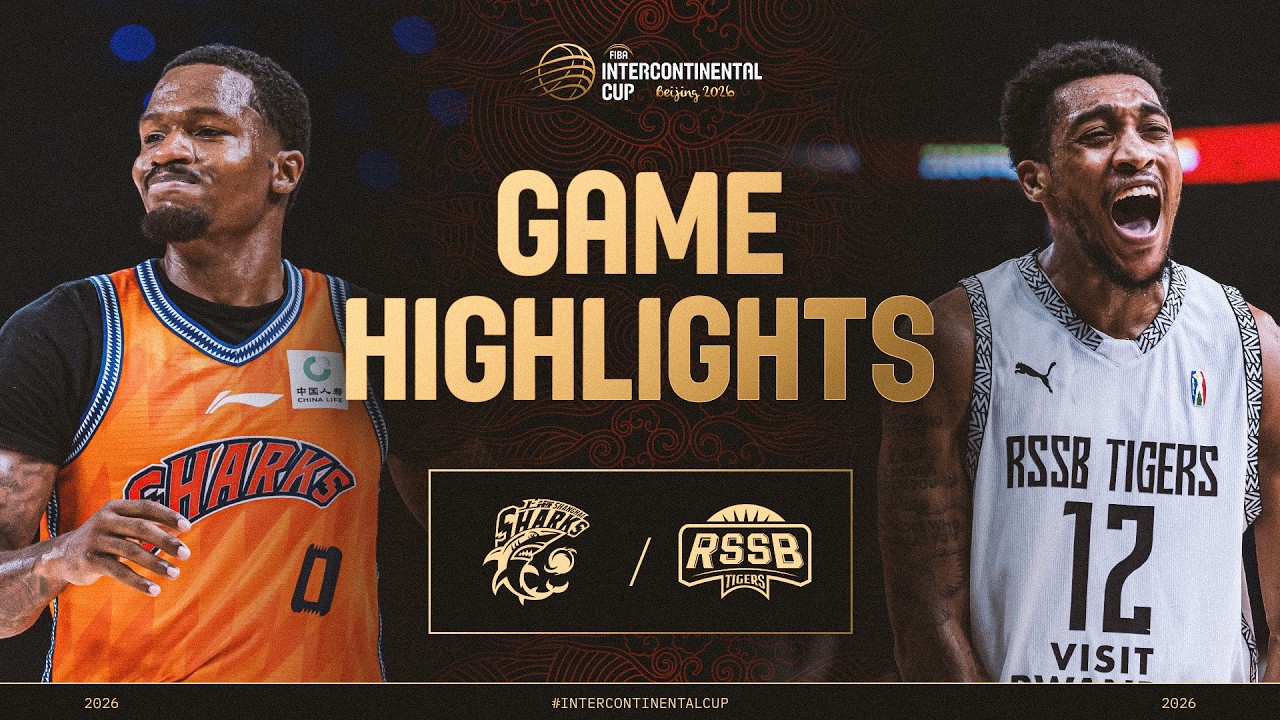 Shanghai Sharks 🇨🇳 vs RSSB Tigers 🇷🇼 | Highlights | FIBA Intercontinental Cup Beijing 2026