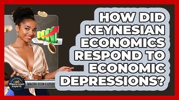 How Did Keynesian Economics Respond To Economic Depressions? - Macroecon Experts