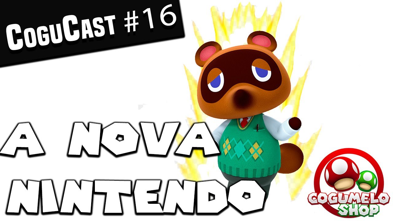 Cogucast #16 - O futuro da Nintendo pós-Animal Crossing