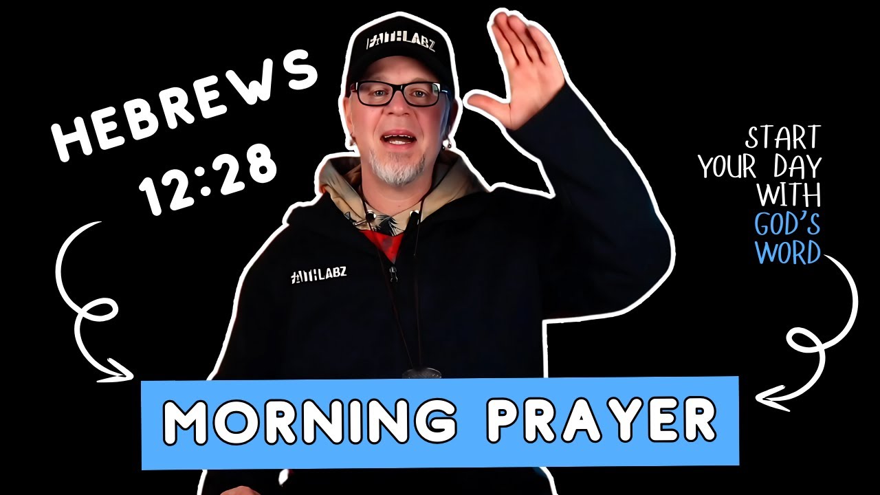 Unshakable Kingdom of God: A Morning Prayer Reflection | Hebrews 12:28