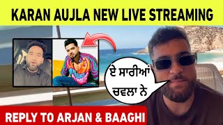 karan aujla live on kick and reply to Arjan and baaghi | karan aujla new live streaming |