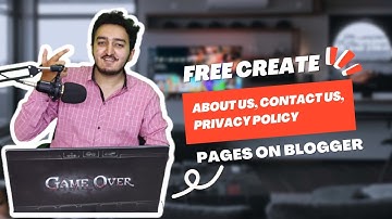 How to Create Privacy Policy, Contact us, About us Pages on Blogger for Adsense