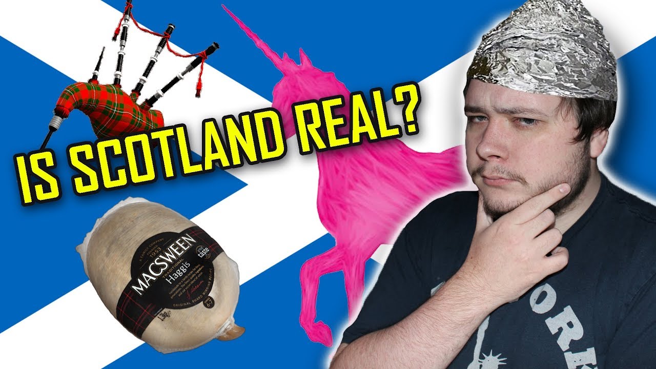 IS SCOTLAND REAL? YouTube