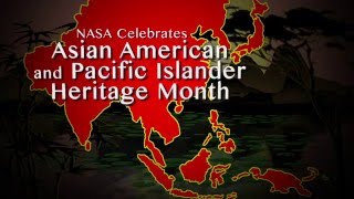NASA Celebrates Asian American and Pacific Islander Heritage Month