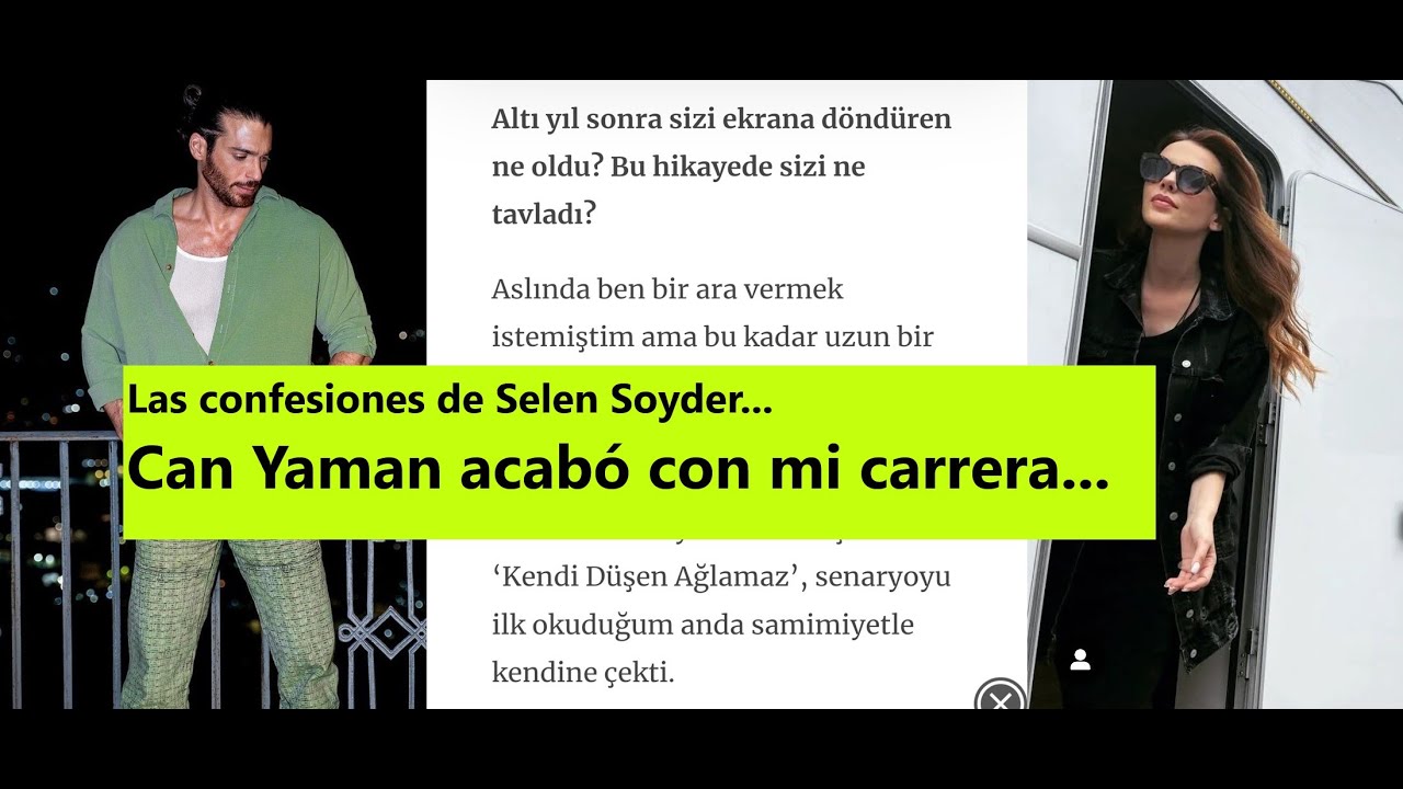 Признания Селен Сойдер... Джан Яман положил конец моей карьере...