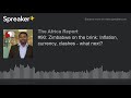 #90: Zimbabwe on the brink: Inflation, currency, clashes - what next? (part 3 of 5)
