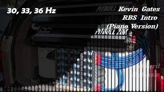 Kevin Gates - RBS Intro (Piano Version) (30, 33, 36 Hz) Rebass by TonWard