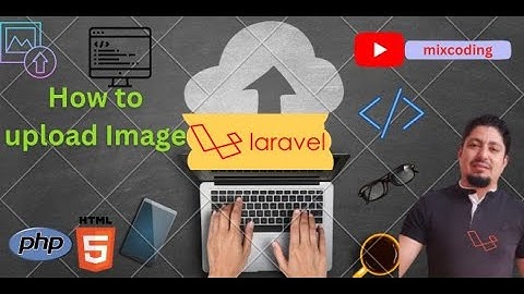 Laravel || Upload Images in Database #004