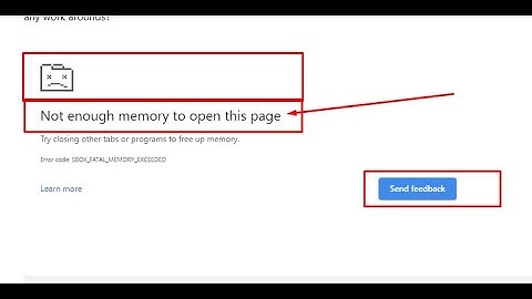Not enough memory to open this page là lỗi gì năm 2024