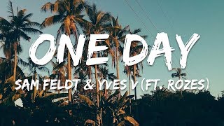 Sam Feldt & Yves V - One Day (ft. ROZES) | Lyric Video