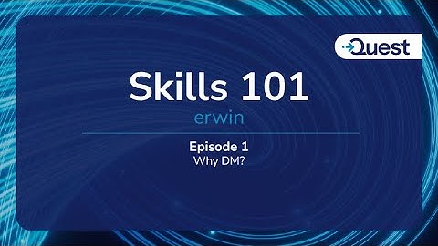 erwin Skills 101: Episode 1 - Why DM?