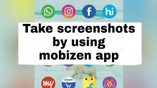 how to take screenshots without power buttons with mobizen app in Android without root screenshot 1