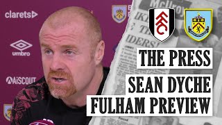 DYCHE ON THE LAST PUSH | Fulham v Burnley