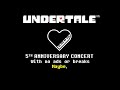 Undertale 5th Anniversary Concert No Breaks Undertale 5th Anniversary Concert No Breaks