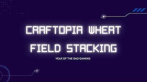 Craftopia stacking wheat fields to start a bioethanol farm.
