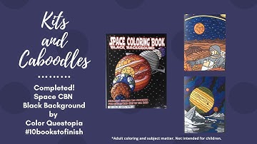 Completed! Space CBN  Black Background by Color Questopia #10bookstofinish
