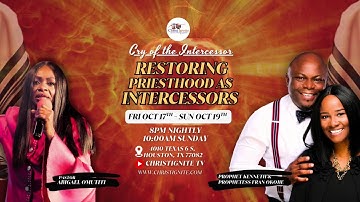 Cry of the Intercessor: Restoring Priesthood As Intercessors | Day II