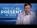 How to be more present every day in 2023  spiritual growth with eckhart tolle