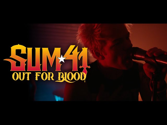 SUM 41 - OUT FOR BLOOD