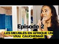 Episode 2 le piges des meubls et la face cache du business des meubls en afrique