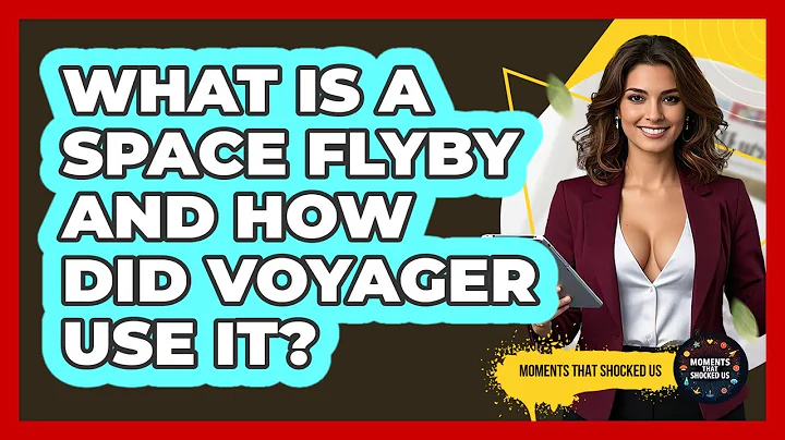 What Is A Space Flyby And How Did Voyager Use It? - Moments That Shocked Us