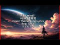 Rear Sekai 【All is mind!】 Asaka 亜咲花 Cover Game Theme Full Lyrics (cc)
