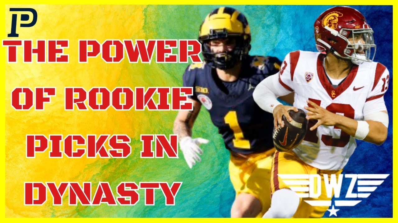 The Dynasty WarZone The Power of Rookie Picks in Dynasty YouTube