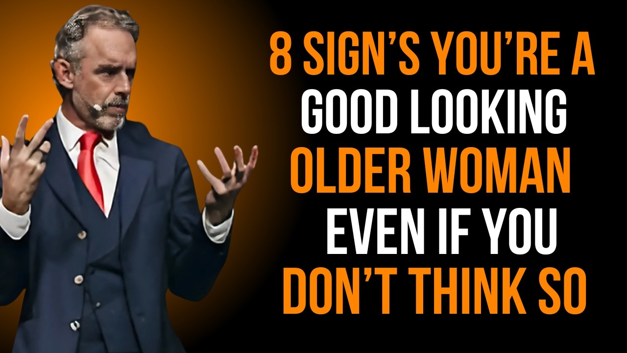 8 Proven Signs You’re a Highly Attractive Older Woman | Jordan Peterson Advice.