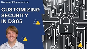 Customize Security In D365