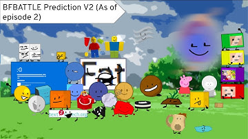 Battle For Battle Prediction V2 (As of episode 2)