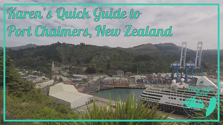 Karen's Quick Guide to Port Chalmers, New Zealand