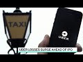 Uber Losses Continue With 2019 IPO Looming Uber Losses Continue With 2019 IPO Looming