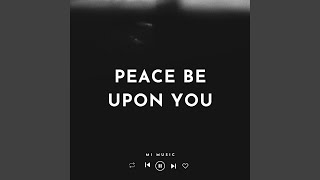 Peace Be Upon You