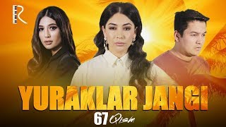 Yuraklar jangi (o'zbek serial) | Юраклар жанги (узбек сериал) 67-qism