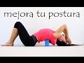 Yoga para mejorar la POSTURA: hombros, espalda | Principiantes 45 min