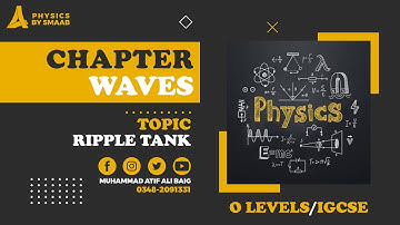 General Properties of Waves | Topic: Ripple Tank (Refraction in waves) | O Levels