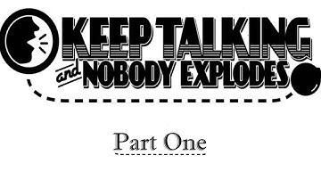 Keep Talking and Nobody Explodes - Part 1