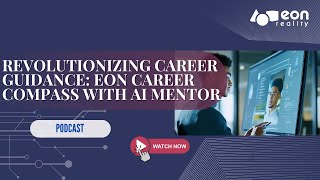 Podcast #139: AI-Powered Career Development - EON Career Compass with Brainy