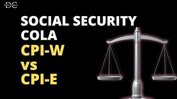 CPI-E vs CPI-W: Social Security Cost of Living Adjustment