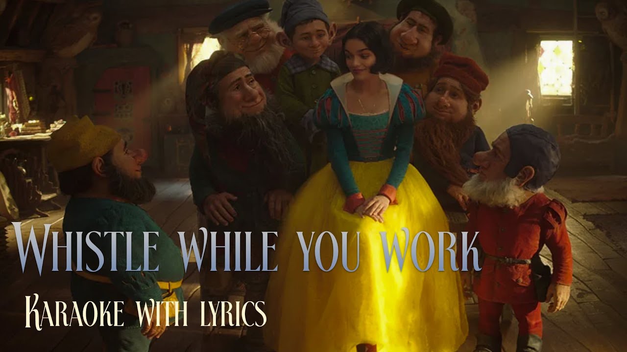 Whistle While You Work - Karaoke Rachel Zegler From Disney's Snow White